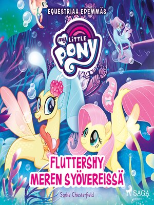cover image of My Little Pony--Equestriaa edemmäs--Fluttershy meren syövereissä